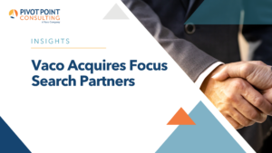 Vaco Acquires Focus Search Partners blog post