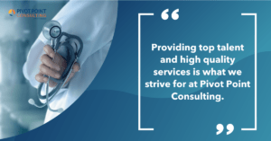 Quote from the Pivot Point Ranked by KLAS for Clinical Implementation Supportive press release that states, "Providing top talent and high quality services is what we strive for at Pivot Point Consulting."