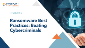 Blog header for Ransomware Best Practices: Beating Cybercriminals blog post