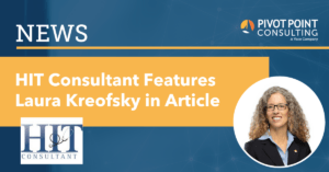 HIT Consultant Features Laura Kreofsky in Article