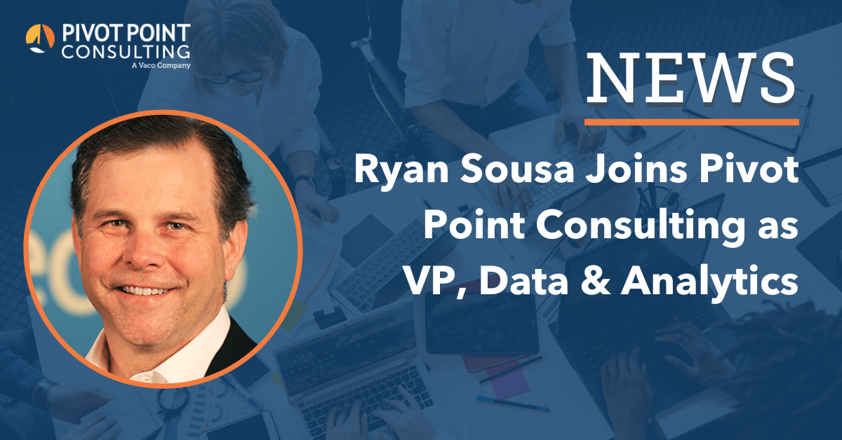 News: Ryan Sousa Joins Pivot Point Consulting as VP, Data & Analytics