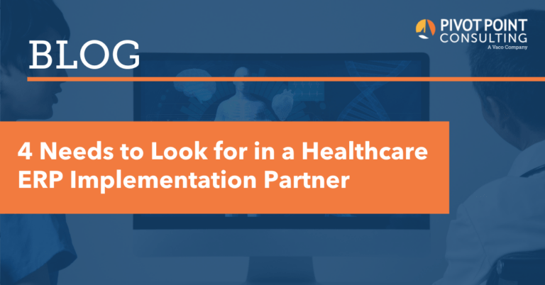 4 Needs to Look for in a Healthcare ERP Implementation Partner