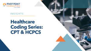 Intro to Healthcare Coding Series: CPT & HCPCS blog post