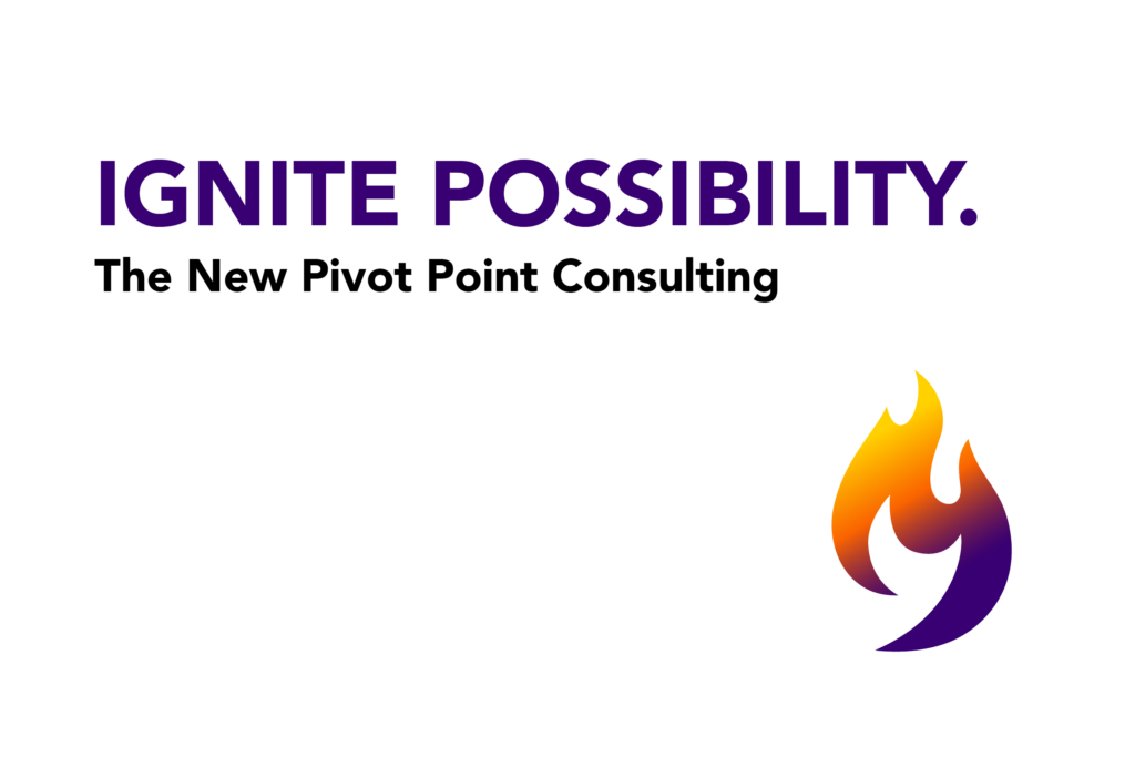 White background with Pivot Point Flame logo in purple orange and gold with text Ignite Possibility: The New Pivot Point Consulting